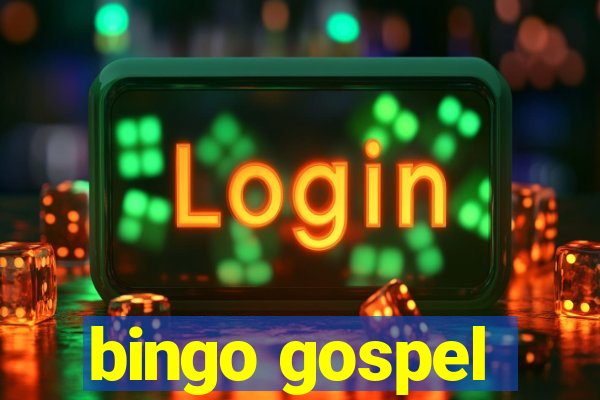 bingo gospel